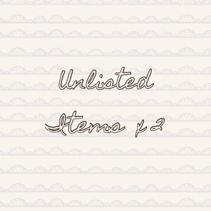 Unlisted Items